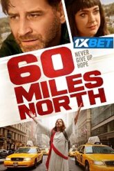 60 Miles North
