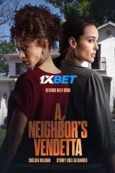A Neighbors Vendetta