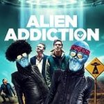 Alien Addiction 2018