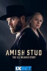 Amish Stud The Eli Weaver Story