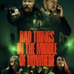 Bad Things in the Middle of Nowhere