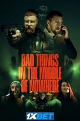 Bad Things in the Middle of Nowhere