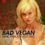 Bad Vegan4 Fame FraudFugitives