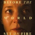 Before The World Set On Fire 1