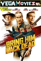 Bring Him Back Dead