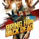 Bring Him Back Dead 2