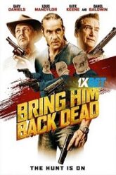 Bring Him Back Dead 2