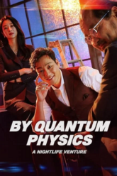 By Quantum Physics A Nightlife Venture