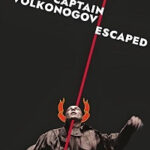 Captain Volkonogov Escaped