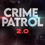 Crime Patrol 2.0 hd