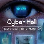 Cyber Hell Exposing an Internet Horror 2022