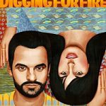 Digging for Fire