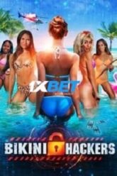 Download Bikini Hackers 2023 Hindi Voice Over Full Movie WEB DL Watch Online