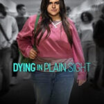 Dying in Plain Sight