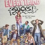 Everything Sucks