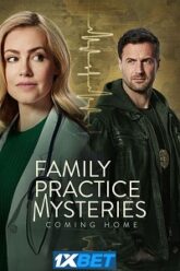 Family Practice Mysterie Coming Home