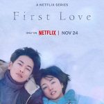 First Love Netflix Original 2022 Season 1