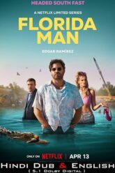 Florida Man Netflix Original 2023 Season 1