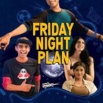 Friday Night Plan