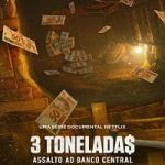 Heist The Great Robbery Of Brazils Central Bank