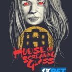 House of Screaming Glass