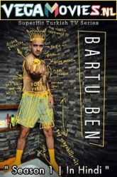 I Am Bartu Hindi Dubbed TV Series