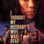 I Thought My Husbands Wife Was Dead