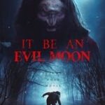 It Be an Evil Moon