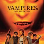 John Carpenters Vampires Los Muertos
