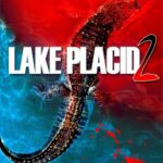 Lake Placid 2 2007 poster