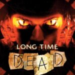 Long Time Dead