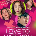 Love to Hate You 2023 Hindi Dubbed K Drama
