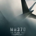 MH370 The Plane That Disappeared