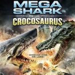 Mega Shark Vs. Crocosaurus