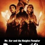Mr. Car and the Knights Templar
