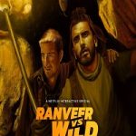 Ranveer Vs Wild With Bear Grylls