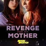 Revenge for My Mother
