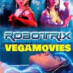 Robotrix 1991 vegamovies
