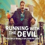 Running with the Devil The Wild World of John McAfee
