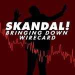 Skandal Bringing Down Wirecard 2022