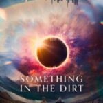 Something in the Dirt 2020 Hindi Dubbed