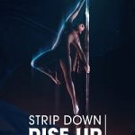 Strip Down Rise Up