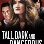 Tall Dark and Dangerous