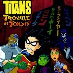 Teen Titans Trouble in Tokyo 2006 poster