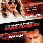 The Almost Perfect Bank Robbery