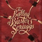 The Ballad of Buster Scruggs 2018