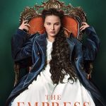 The Empress Netflix Original 2022