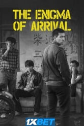 The Enigma of Arrival