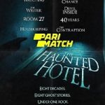 The Haunted Hotel 2021