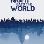 The Night Eats the World poster